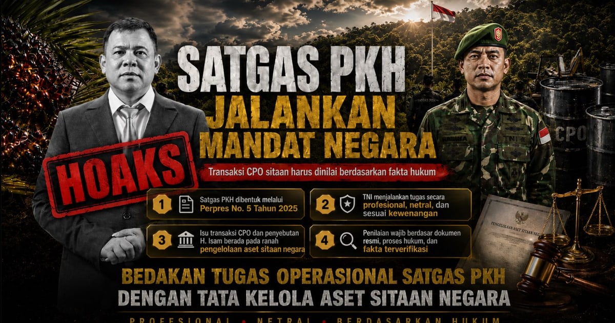 Satgas PKH Jalankan Mandat Negara, Transaksi CPO Sitaan Perlu Dinilai melalui Fakta Hukum