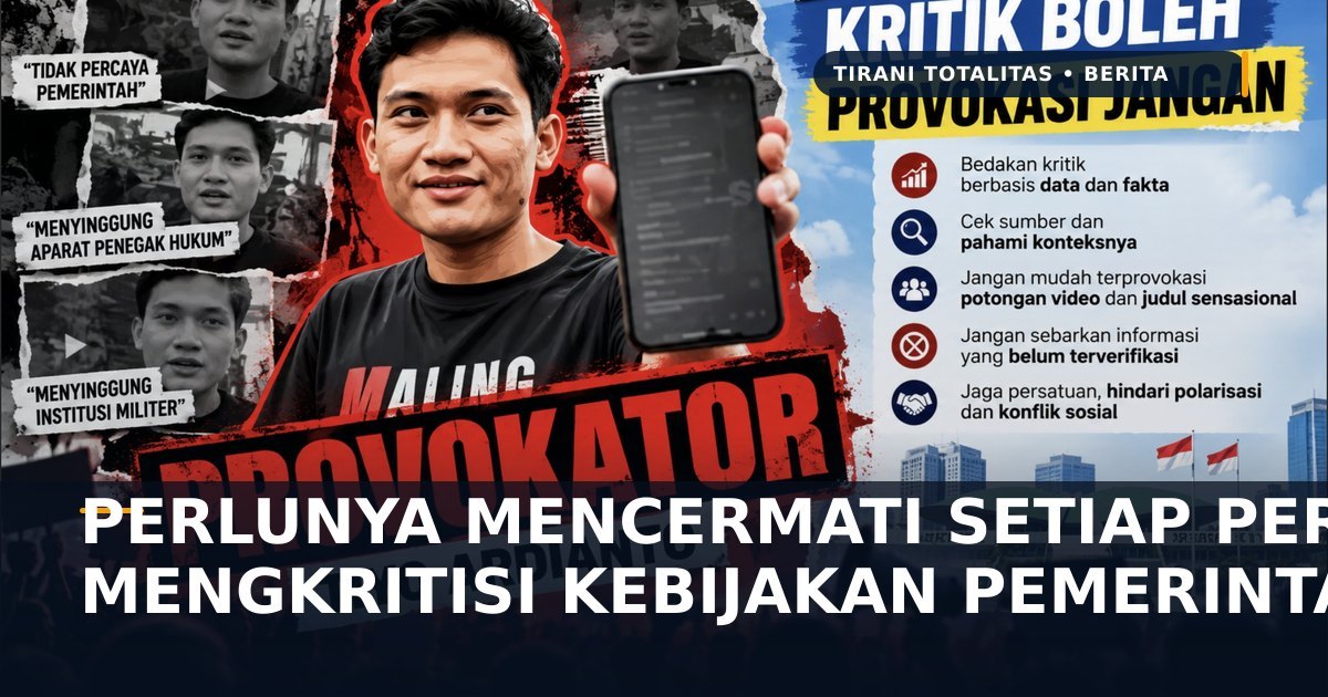 PERLUNYA MENCERMATI SETIAP PERNYATAAN YANG MENGKRITISI KEBIJAKAN PEMERINTAH SECARA OBJEKTIF